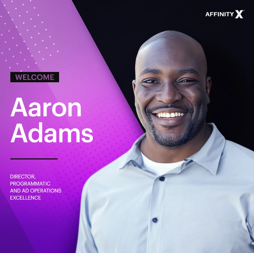 AffinityX Welcomes Aaron Adams as New Programmatic Director: A Seasoned Leader in Programmatic Advertising